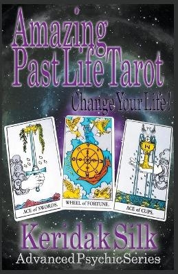 Amazing Past Life Tarot - Keridak Silk