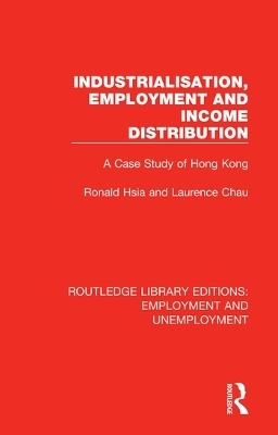 Industrialisation, Employment and Income Distribution - Ronald Hsia, Laurence Chau