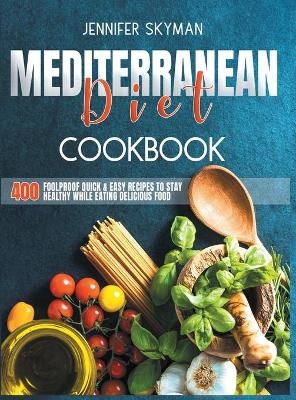 Mediterranean Diet Cookbook - Jennifer Skyman