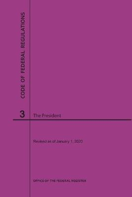 Code of Federal Regulations Title 3, the President, 2020 -  NARA