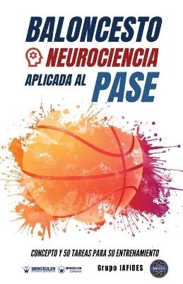 Baloncesto. Neurociencia aplicada al pase