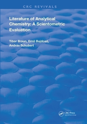 Literature Of Analytical Chemistry - Tibor Braun, Ernő Bujdos&oacute;, Andr&aacute;s Schubert