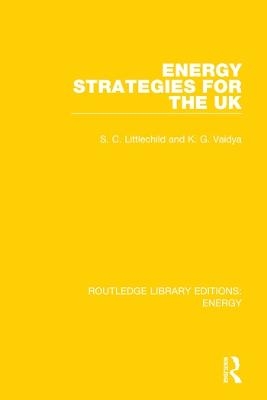 Energy Strategies for the UK - S. C. Littlechild, K. G. Vaidya