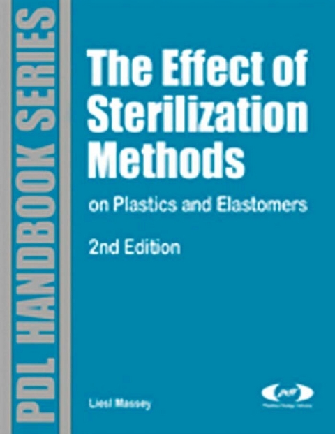 Effect of Sterilization Methods on Plastics and Elastomers -  Liesl K. Massey