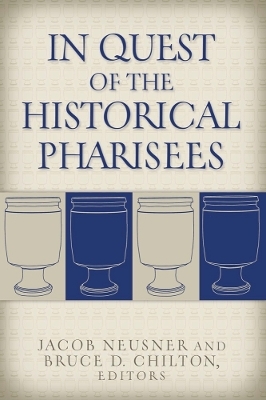 In Quest of the Historical Pharisees - 