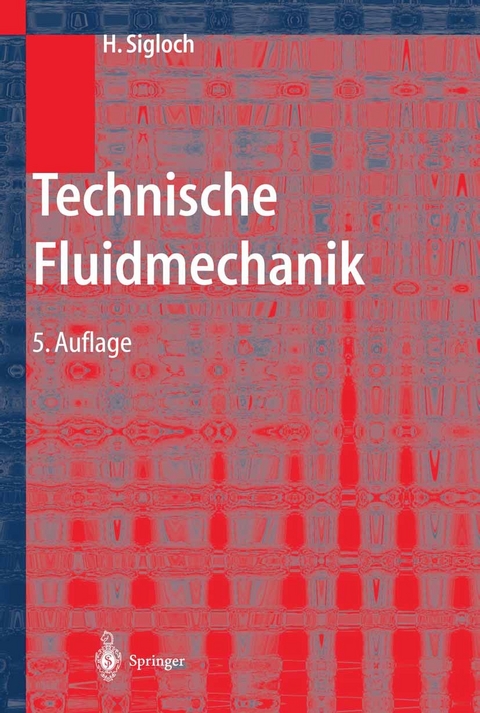 Technische Fluidmechanik -  Herbert Sigloch