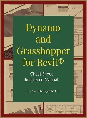 Dynamo and Grasshopper for Revit Cheat Sheet Reference Manual