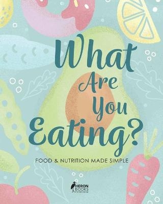 What Are You Eating? - Heron Books