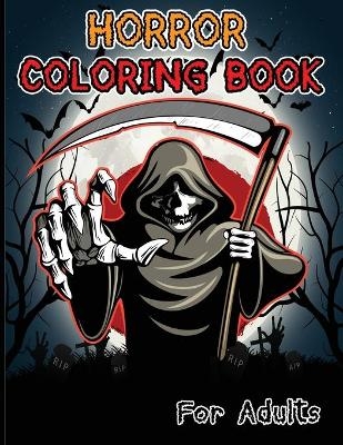 Horror Coloring Book for Adults -  Isabella Hart