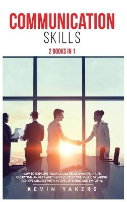 Communication skills - Kevin Yakers