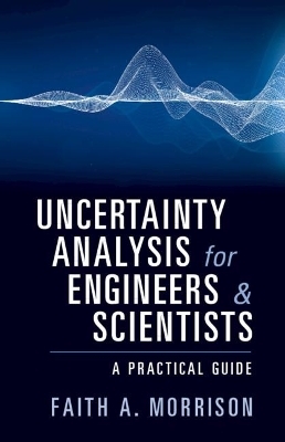 Uncertainty Analysis for Engineers and Scientists - Faith A. Morrison