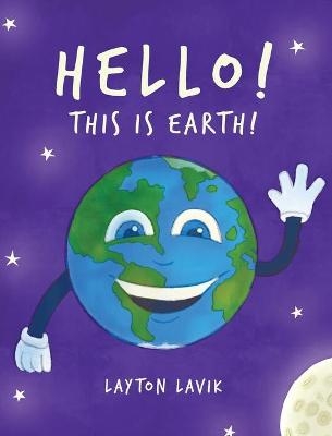 Hello! This is Earth!