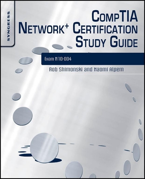 CompTIA Network+ Certification Study Guide: Exam N10-004 -  Robert Shimonski