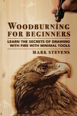 Woodburning for Beginners - Mark Stevens