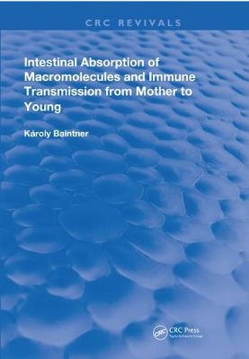 Intestinal Absorption Of Macromolecules and Immune Transmission from Mother to Young