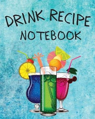 Drink Recipe Notebook - Michael Green Press
