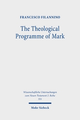 The Theological Programme of Mark - Francesco Filannino
