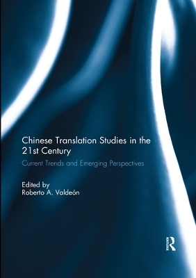 Chinese Translation Studies in the 21st Century - 