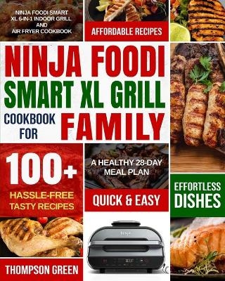 Ninja Foodi Smart XL Grill Cookbook for Family - Thompson Green, Peter Moore