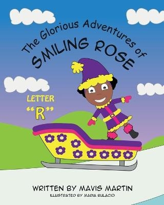 The Glorious Adventures of Smiling Rose Letter 