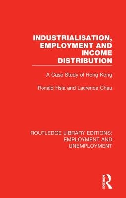 Industrialisation, Employment and Income Distribution - Ronald Hsia, Laurence Chau