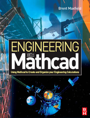 Engineering with Mathcad -  Brent Maxfield