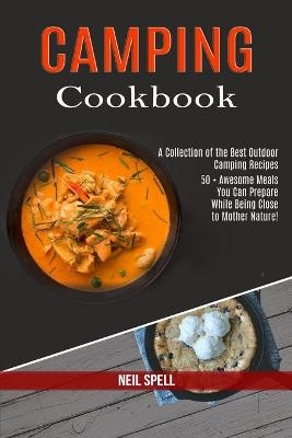 Camping Cookbook - Neil Spell
