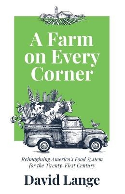 A Farm on Every Corner - David A Lange