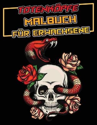 Totenk&ouml;pfe Malbuch f&uuml;r Erwachsene -  Isabella Hart