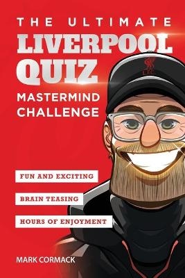 The Ultimate Liverpool Quiz - Mark Cormack