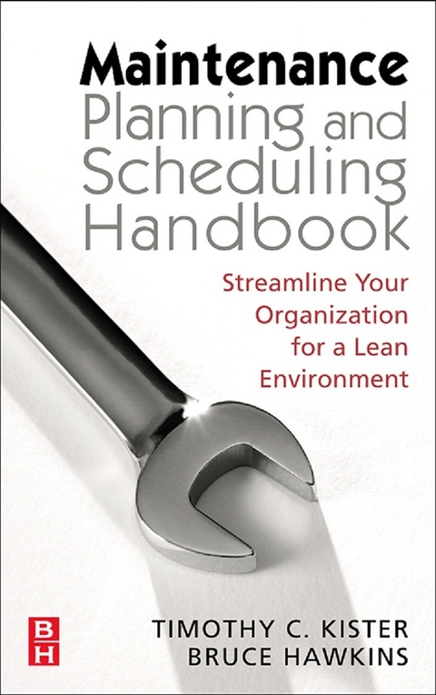 Maintenance Planning and Scheduling -  Bruce Hawkins,  Timothy C. Kister