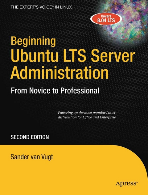 Beginning Ubuntu LTS Server Administration -  Sander van Vugt