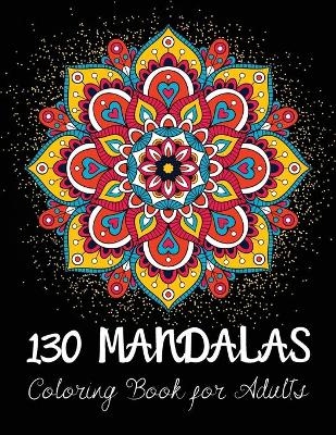 130 Mandalas Coloring Book for Adults - D Folliero