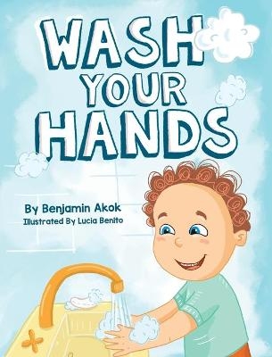 Wash Your Hands - Benjamin Akok