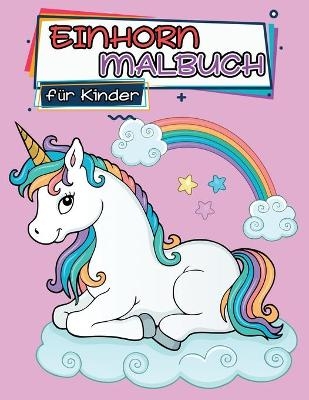 Einhorn Malbuch f&uuml;r Kinder -  Isabella Hart