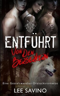 Entf&uuml;hrt von den Berserkern - Lee Savino