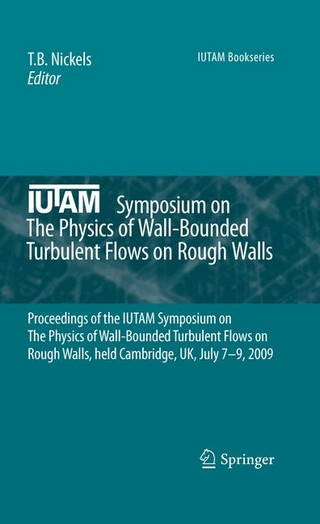 IUTAM Symposium on The Physics of Wall-Bounded Turbulent Flows on Rough Walls