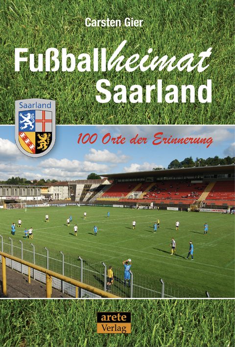 Fu&szlig;ballheimat Saarland - Carsten Gier