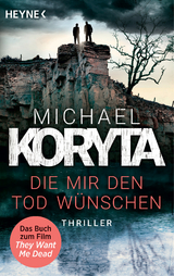 Die mir den Tod w&uuml;nschen - Michael Koryta