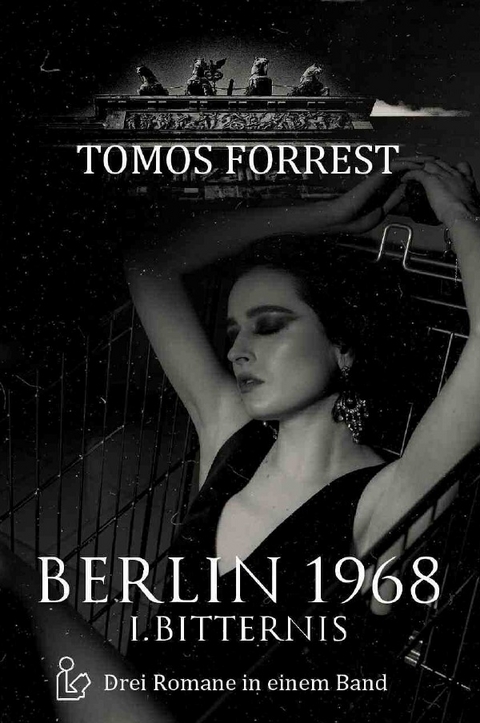BERLIN 1968 - I. BITTERNIS - Tomos Forrest