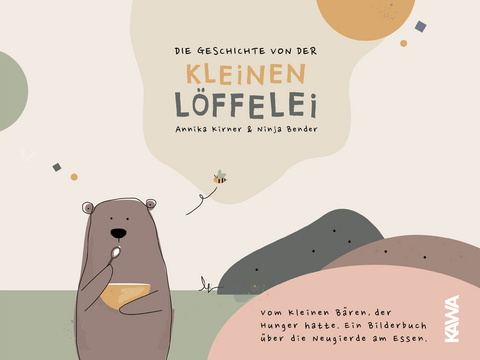 Die Geschichte von der kleinen L&ouml;ffelei - Annika Kirner, Ninja Bender