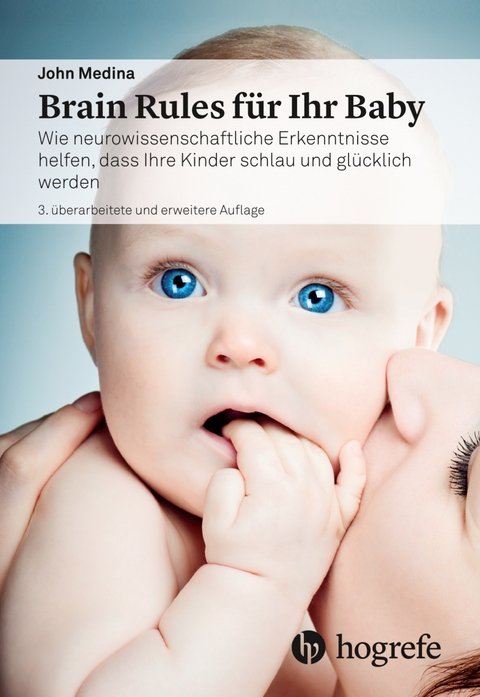 Brain Rules f&uuml;r Ihr Baby - John Medina