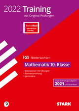 STARK Original-Pr&uuml;fungen und Training Abschlusspr&uuml;fung IGS 2022 - Mathematik 10. Klasse - Niedersachsen