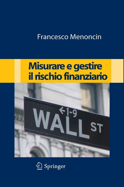 Misurare e gestire il rischio finanziario -  Francesco Menoncin