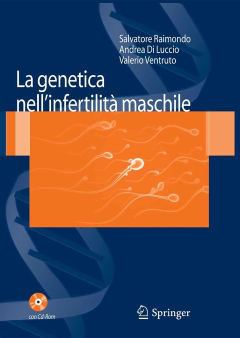 La genetica nell'infertilit&agrave; maschile - Salvatore Raimondo, Andrea Di Luccio, Valerio Ventruto