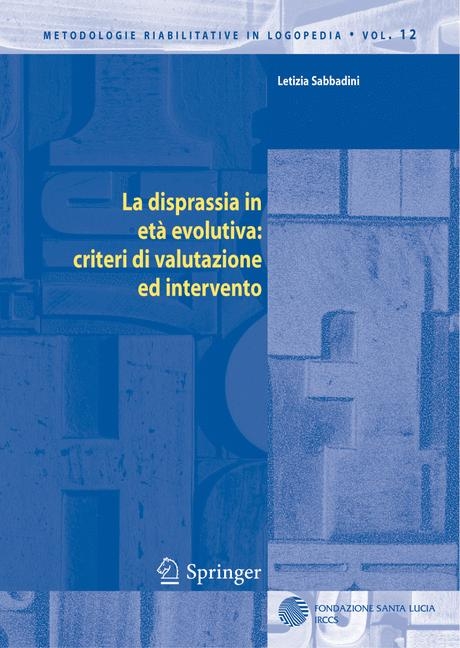 La disprassia in et&agrave; evolutiva: criteri di valutazione ed intervento - Letizia Sabbadini