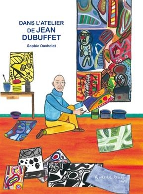 DANS L ATELIER DE JEAN DUBUFFET