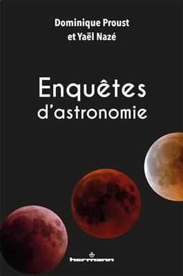 Enqu&ecirc;tes d'astronomie -  Proust-d+naze-y