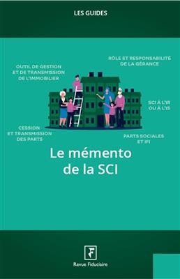 Le m&eacute;mento de la SCI : 2021 -  Groupe Revue fiduciaire