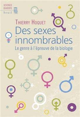 Des sexes innombrables : le genre &agrave; l'&eacute;preuve de la biologie - Thierry Hoquet